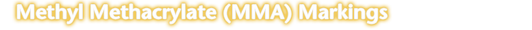 Methyl Methacrylate (MMA) Markings